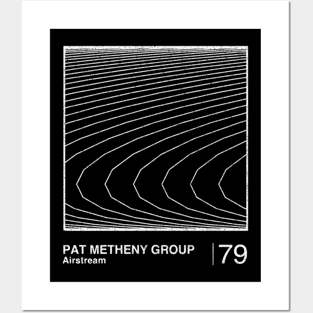 Pat Metheny Group / Minimalist Graphic Artwork Fan Design Wall Art by saudade